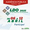 Audiência Pública Eletrônica - LDO para 2025 (06 a 12 de abril 2024)