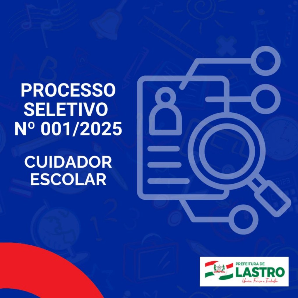 Edital de Abertura - Processo Seletivo Nº 001/2025 - Cuidador Escolar